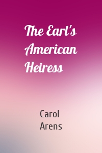 The Earl's American Heiress