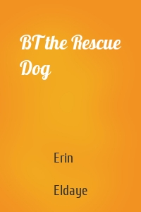 BT the Rescue Dog