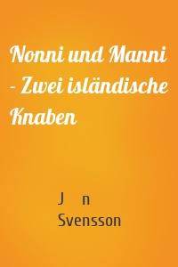 Nonni und Manni - Zwei isländische Knaben