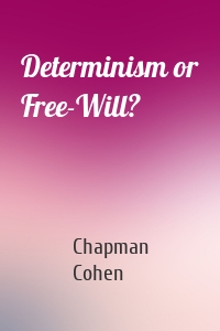 Determinism or Free-Will?