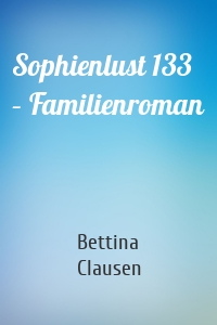 Sophienlust 133 – Familienroman