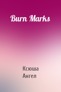 Burn Marks