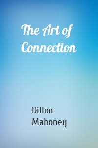 The Art of Connection