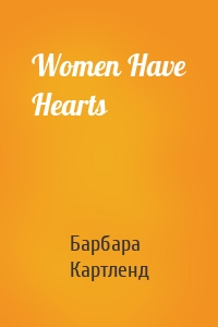 Women Have Hearts