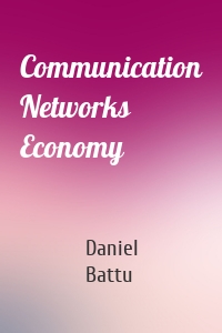 Communication Networks Economy