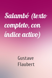 Salambó (texto completo, con índice activo)