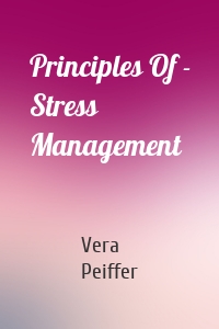 Principles Of - Stress Management