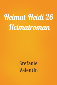 Heimat-Heidi 26 – Heimatroman
