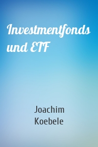 Investmentfonds und ETF