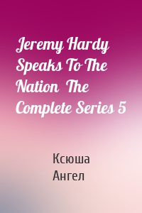 Jeremy Hardy Speaks To The Nation  The Complete Series 5