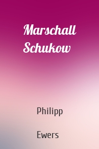 Marschall Schukow