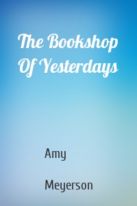 The Bookshop Of Yesterdays