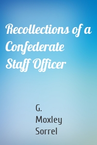 Recollections of a Confederate Staff Officer