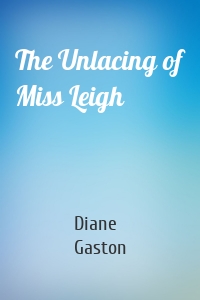 The Unlacing of Miss Leigh