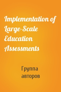 Implementation of Large-Scale Education Assessments