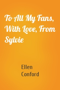 To All My Fans, With Love, From Sylvie