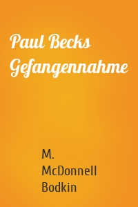 Paul Becks Gefangennahme
