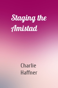 Staging the Amistad