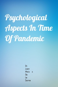 Psychological Aspects In Time Of Pandemic