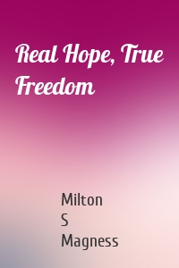 Real Hope, True Freedom