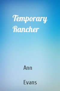 Temporary Rancher