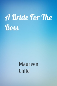 A Bride For The Boss