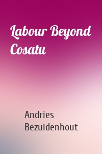 Labour Beyond Cosatu