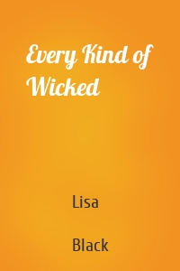 Every Kind of Wicked