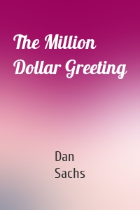 The Million Dollar Greeting