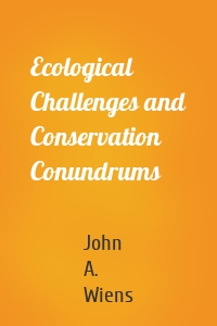 Ecological Challenges and Conservation Conundrums