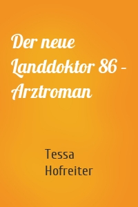 Der neue Landdoktor 86 – Arztroman