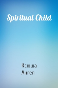 Spiritual Child