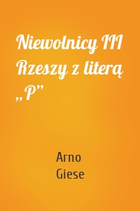 Niewolnicy III Rzeszy z literą „P”