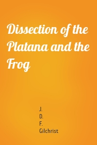 Dissection of the Platana and the Frog