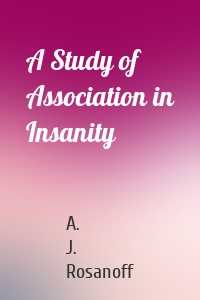 A Study of Association in Insanity