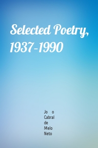 Selected Poetry, 1937–1990