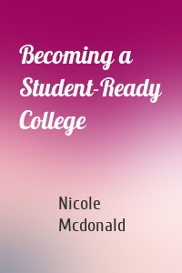 Becoming a Student-Ready College