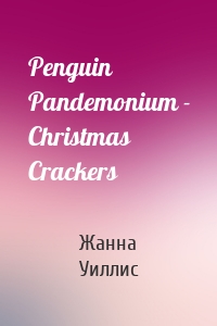 Penguin Pandemonium - Christmas Crackers