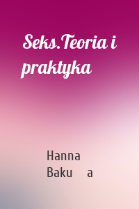 Seks.Teoria i praktyka