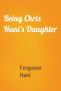Being Chris Hani's Daughter