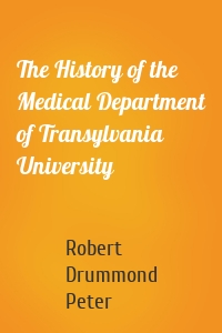 The History of the Medical Department of Transylvania University