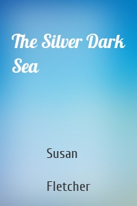 The Silver Dark Sea