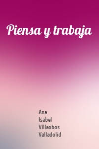 Piensa y trabaja