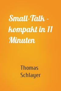 Small-Talk - kompakt in 11 Minuten