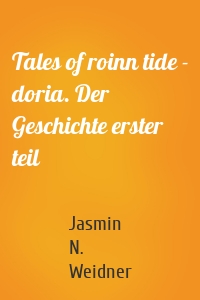 Tales of roinn tide - doria. Der Geschichte erster teil