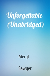 Unforgettable (Unabridged)