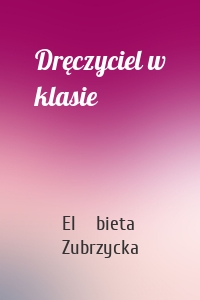 Dręczyciel w klasie