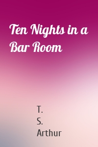 Ten Nights in a Bar Room