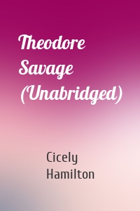 Theodore Savage (Unabridged)