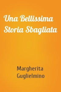 Una Bellissima Storia Sbagliata